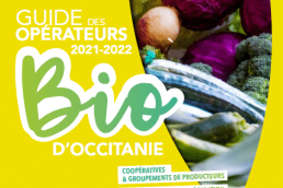La version 2021-2022 "Guide des opérateurs Bio d'Occitanie" est sortie ! 1 La version 2021-2022 "Guide des opérateurs Bio d'Occitanie" est sortie ! 1